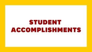Student Accomplishments